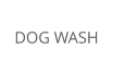 DOG WASH