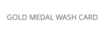 GOLD MEDAL WASH CARD